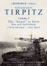 Schlachtschiff Tirpitz - Bau und Ausbildung (1936/Oktober - 1941/Mai) Band 1